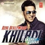 Real Bollywood Khiladi - Akshay Kumar - Hard Kaur Song Download